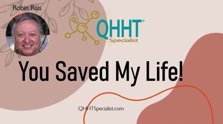 You Saved My Life - Robin Rais - QHHT Specialist